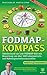 FODMAP-Kompass: Tabellenband zur Low-FODMAP Diät mit Bewertung von über 500 Lebensmitteln und Nahrungsmittelzusatzstoffen Offen und günstig Kaufen-FODMAP-Kompass: Tabellenband zur Low-FODMAP Diät mit Bewertung von über 500 Lebensmitteln und Nahrungsmittelzusatzstoffen