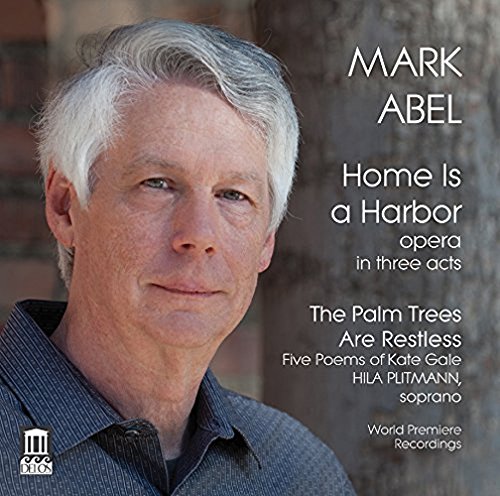 Mark Abel: Home Is a Harbor - Palm Trees Are (2