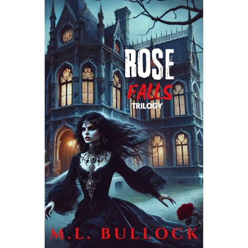 Rose Falls Trilogy by M. L. Bullock episode artwork