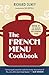The French Menu Cookbook: The Food and Wine of France - Season by Delicious Season