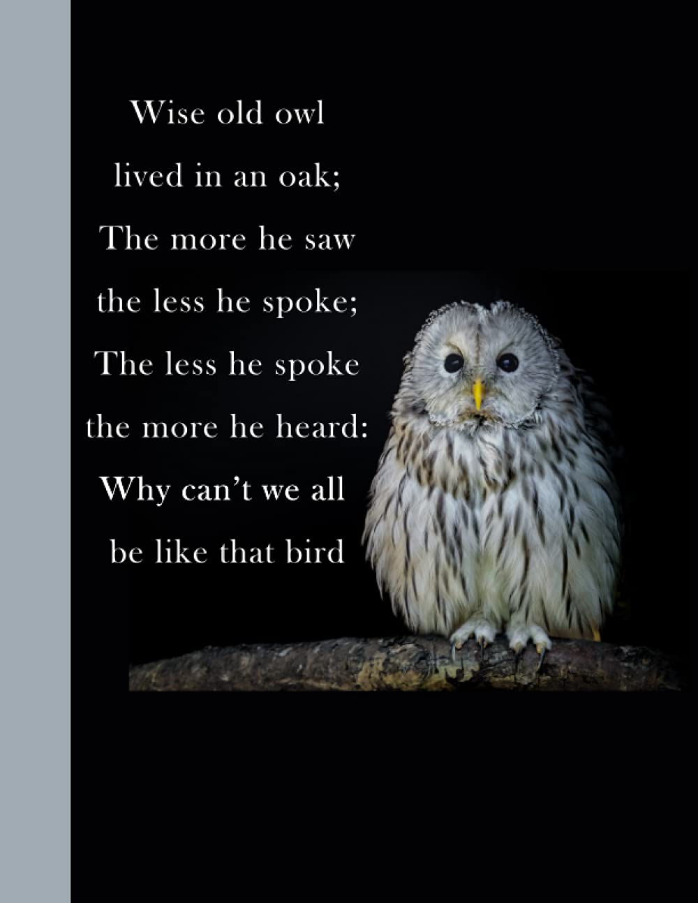 Buy Wise Old Owl Lived In An Oak The More He Saw The Less He Spoke The