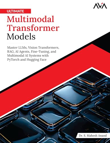 Ultimate Multimodal Transformer Models: Master LLMs, Vision Trans...