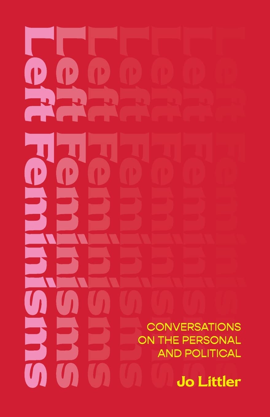 Left Feminisms by Jo Littler (Paperback Book)