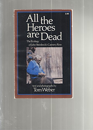 All the Heroes Are Dead: The Ecology of John St... 087867053X Book Cover