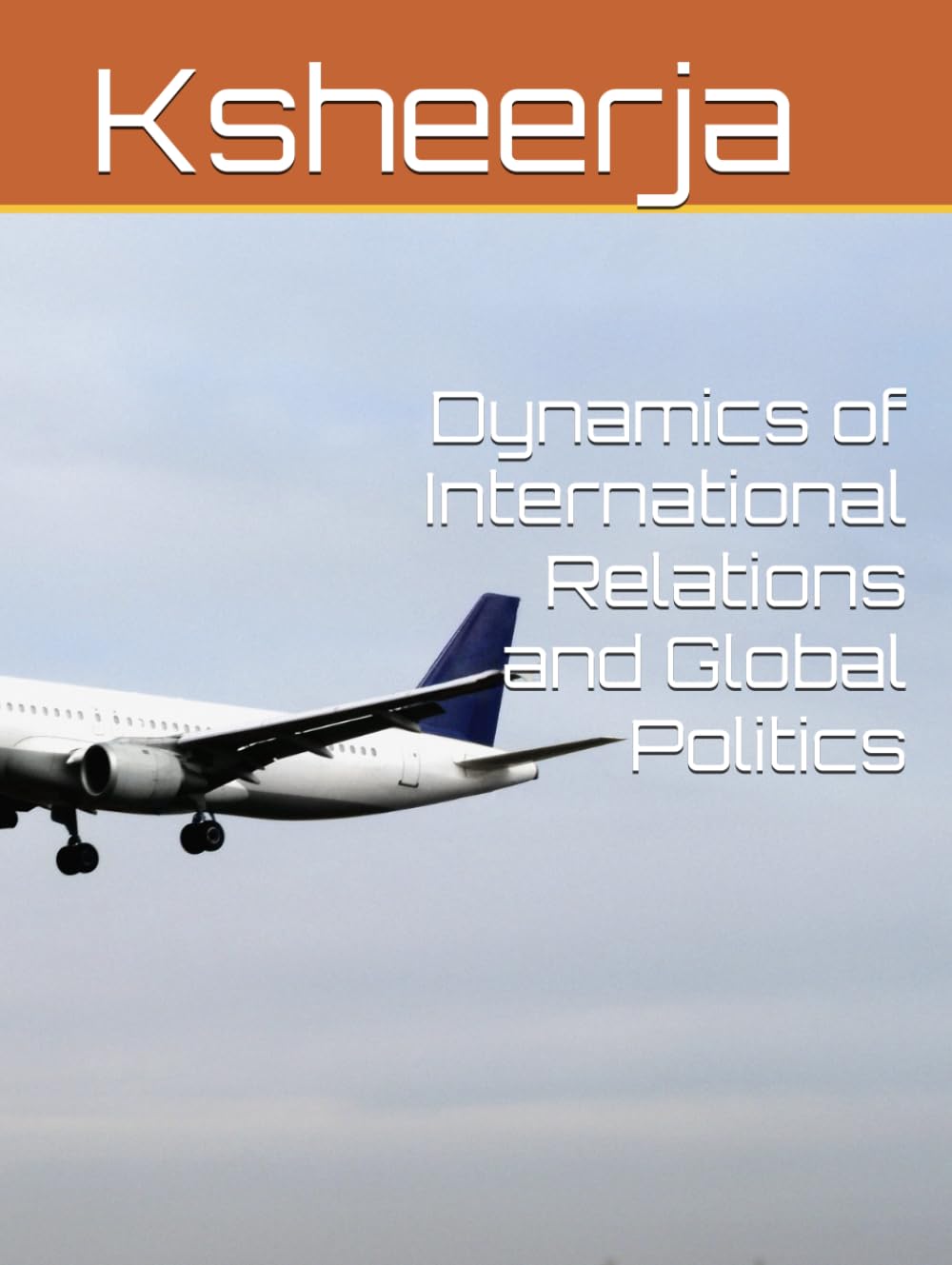 Dynamics of International Relations and Global Politics