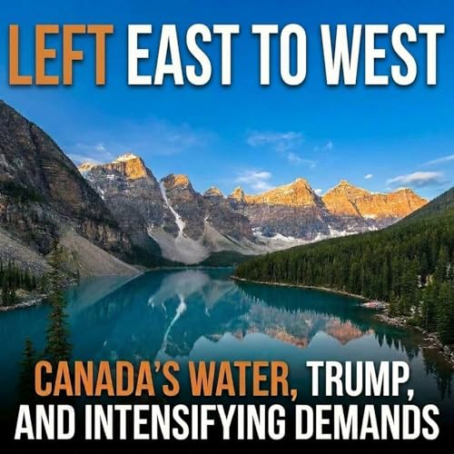 Canada's water, Trump and intensifying demands