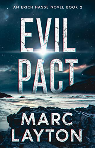 Evil Pact (An Erich Hasse Novel Book 2) by [Marc Layton]