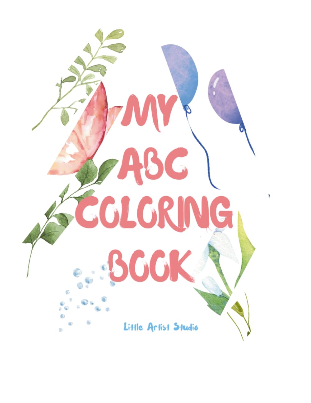 My ABC Coloring Book: A Creative Alphabet Learning Adventure for Kids