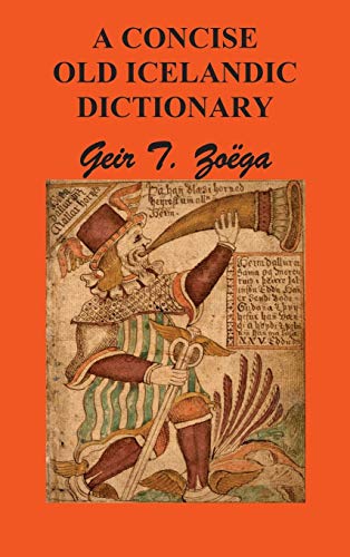 Compare Textbook Prices for A Concise Dictionary of Old Icelandic ISBN 9781781396612 by Zoga, Geir T