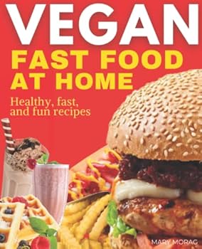 Paperback Vegan fast food at home: Healthy, fast, and fun recipes (Spanish Edition) [Spanish] Book