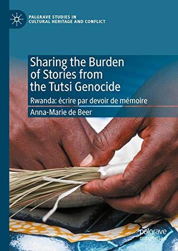 Buy Sharing the Burden of Stories from the Tutsi Genocide — BookShops.in
