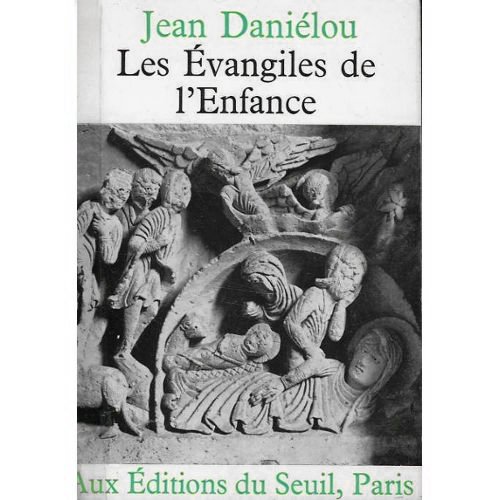 Les Evangiles de l'Enfance. Envoi signé de l'auteur.