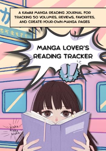 Manga Lover’s Reading Tracker: A Kawaii Manga Reading Journal for Tracking 50 Volumes, Reviews, Favorites, and Create‑Your‑Own‑Manga Pages