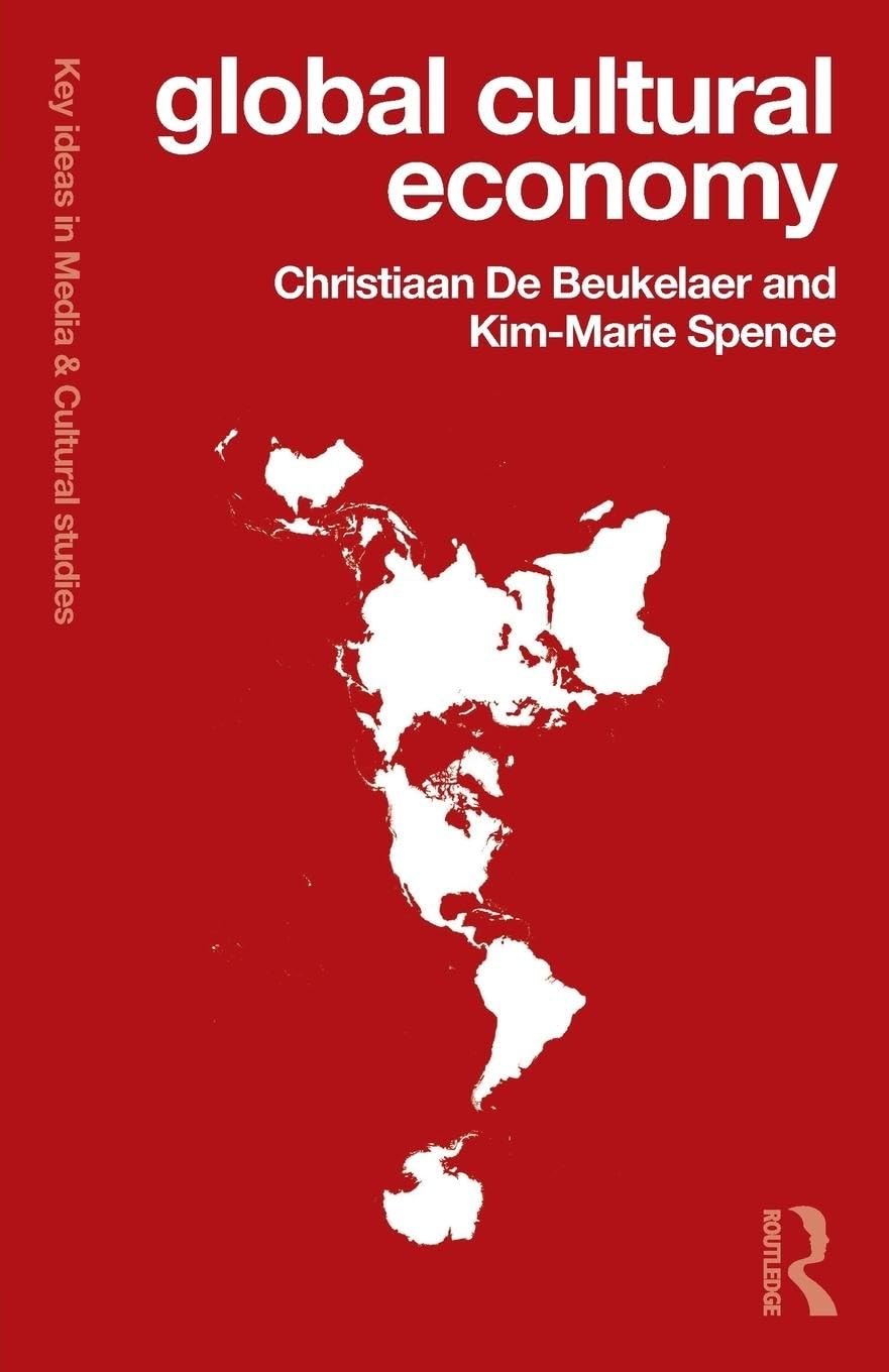 Global Cultural Economy (Key Ideas in Media & Cultural Studies)