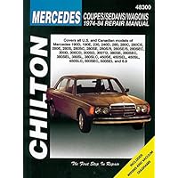 Mercedes Coupes, Sedans, and Wagons, 1974-84 Repair Manuals (Chilton Total Car Care Automotive Repair Manuals)