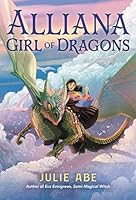 Alliana, Girl of Dragons 0316300357 Book Cover