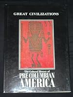 The Cultural History of Pre-Columbian America (Great Civilizations Series) 0906053692 Book Cover