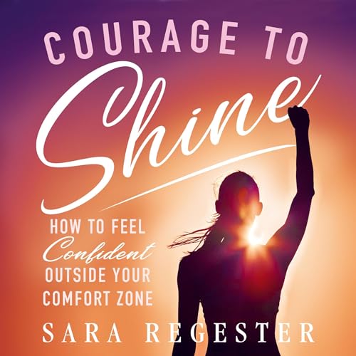 Courage to Shine by Sara Regester episode artwork