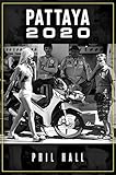 Pattaya 2020 (The Pattaya Chronicles Book 1)
