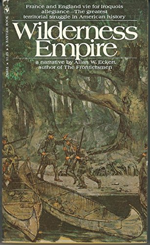 WILDERNESS EMPIRE: A Narrative 0553139932 Book Cover