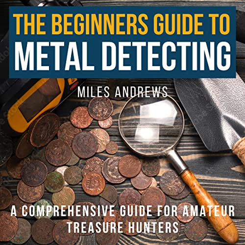 Enjoy The Beginners Guide to Metal Detecting from Miles Andrews