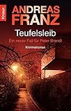 Teufelsleib: Ein neuer Fall für Peter Brandt. Kriminalroman (Peter Brandt ermittelt, Band 4) - Andreas Franz