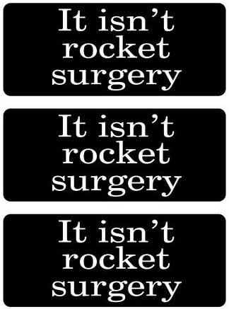Slap-Art 3 - It Isn't Rocket Surgery Funny Hard hat Helmet 3" x 1.25" Vinyl Decals Bumper Stickers