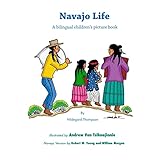 Navajo Life: A Bilingual Children's Picture Book