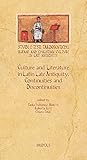  Culture and Literature in Latin Late Antiquity English; French; Italian: Continuities and Discontinuities: 13 (Studi E Testi Tardoantichi)