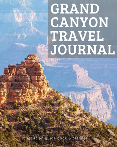 Arizona Grand Canyon Travel Journal: Vacation Guide Book, Organizer and Destination Planner Makes a Great Keepsake Gift image 3