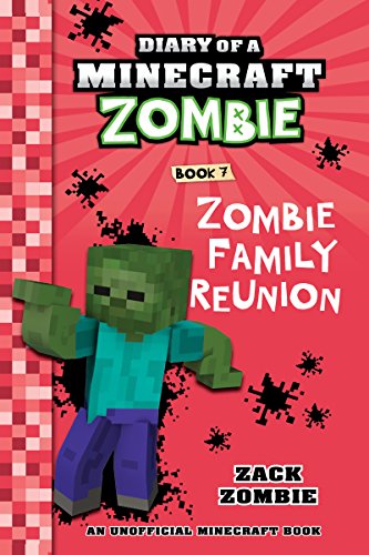 Télécharger Diary of a Minecraft Zombie Book 7: Zombie Family Reunion (An Unofficial Minecraft Book) (English Ed PDF Ebook En Ligne