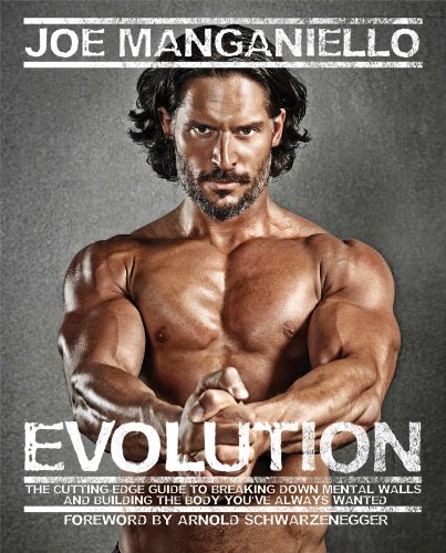 Evolution: The Cutting Edge Guide to Breaking Down Mental Walls and Building the Body You've Always Wanted Hardcover – December 3, 2013