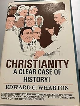Unknown Binding Christianity, a clear case of history: A presentation of the actual historical evidence for the divine nature of Jesus Christ and modern verification of the Christian religion Book