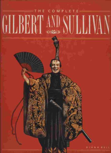 The Complete Gilbert & Sullivan 1555214401 Book Cover