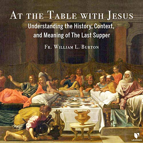Amazon.co.jp At the Table with Jesus Understanding the History