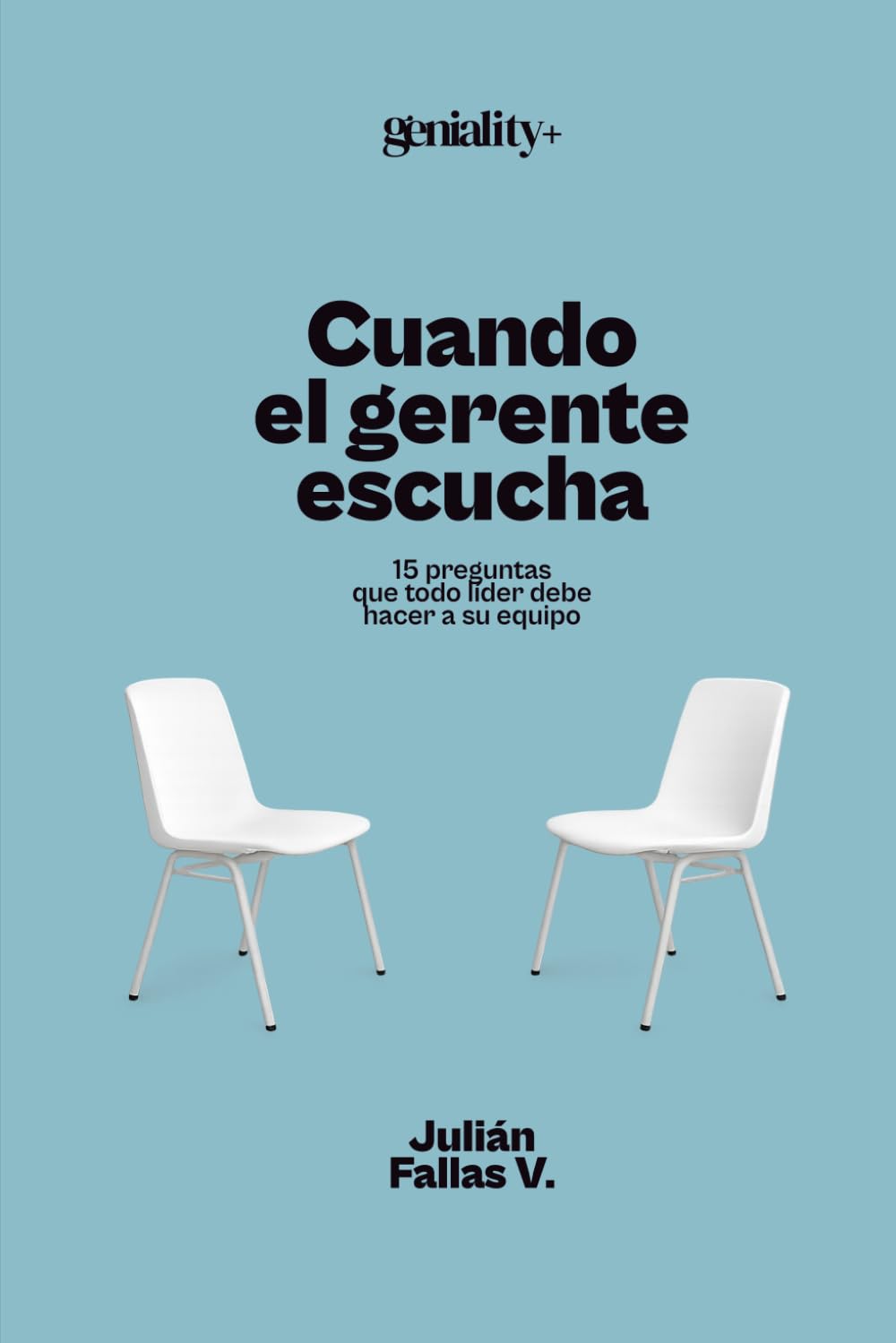 Cuando el gerente escucha: 15 preguntas que todo líder debe hacer a su equipo