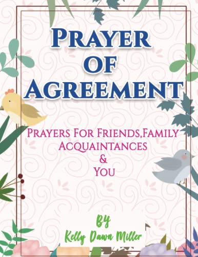 Prayer Of Agreement: Prayers For Friends, Family, Acquaintances & You