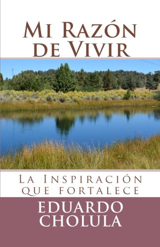 Mi Razón de Vivir: La Inspiración que fortalece
