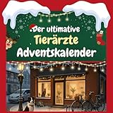 Der ultimative Tierärzte-Adventskalender: 24 Tage Spaß. Das ideale Geschenk