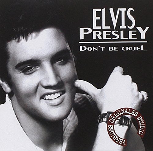 Elvis Presley - DonT Be Cruel