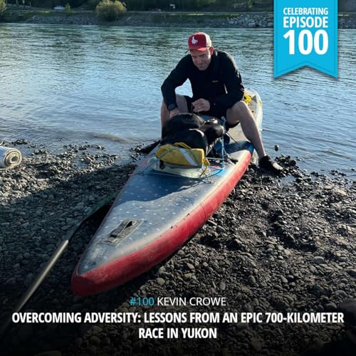 Kevin Crowe, Overcoming Adversity: Lessons from an Epic 700-Kilometer Race in Yukon Podcast Por  arte de portada