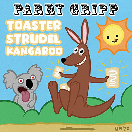 Toaster Strudel Kangaroo by Parry Gripp on Amazon Music Unlimited