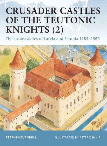 Télécharger Crusader Castles of the Teutonic Knights (2): The stone castles of Latvia and Estonia 1185–1560 (F Livre eBook France