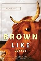 Brown Like Coffee--Path Cover 0615162029 Book Cover