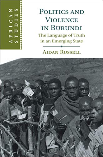 Amazon.com: Politics and Violence in Burundi: The Language of Truth in