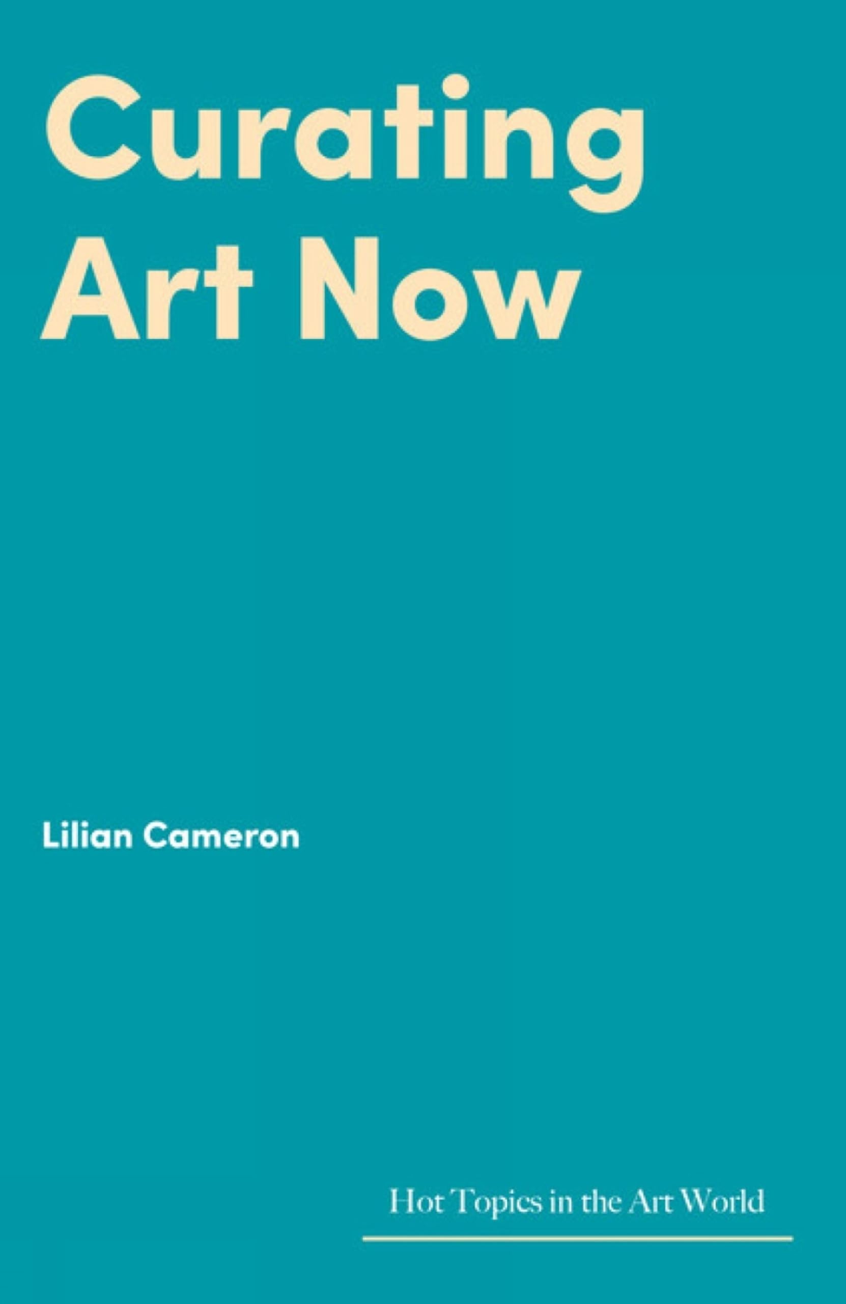 Livre Curating Art Now : décryptez l'art contemporain et les tendances du marché global