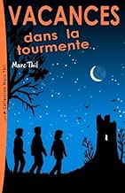 Download Vacances dans la tourmente (French Edition) by Marc Thil(2013-02-03) PDF