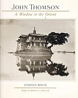John Thomson: A Window to the Orient 0826311369 Book Cover