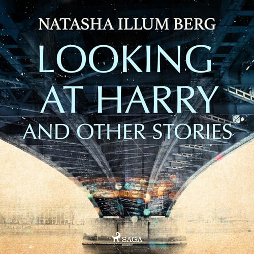 Looking at Harry and Other Stories by Natasha Illum Berg episode artwork
