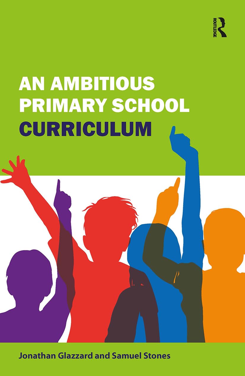 An Ambitious Primary School Curriculum